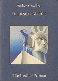 La presa di Macallè - Andrea Camilleri - Libro - Sellerio Editore Palermo -  La memoria