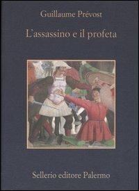 L' assassino e il profeta - Guillaume Prévost - copertina