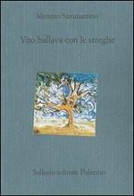 Vito ballava con le streghe