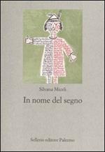 In nome del segno. Introduzione alla semiotica della cultura