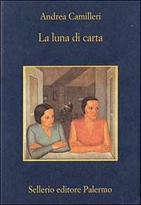 La luna di carta - Andrea Camilleri - Libro - Sellerio Editore Palermo - La  memoria | IBS