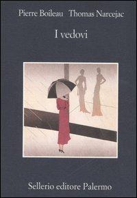 I vedovi - Pierre Boileau,Thomas Narcejac - copertina