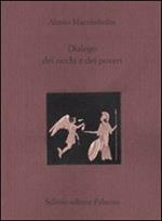 Dialogo dei ricchi e dei poveri. Testo greco a fronte