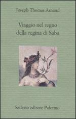 Viaggio nel regno della regina di Saba