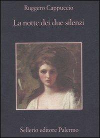 La notte dei due silenzi - Ruggero Cappuccio - copertina