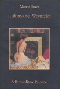 L' ultimo dei Weynfeldt - Martin Suter - 2