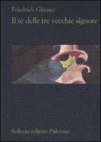 Il tè delle tre vecchie signore - Friedrich Glauser - copertina