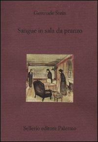 Sangue in sala da pranzo - Gertrude Stein - copertina