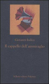 Il cappello dell'ammiraglio - Giovanni Iudica - copertina