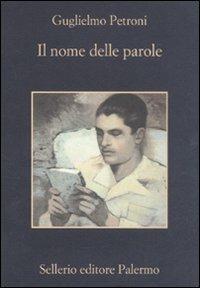 Il nome delle parole - Guglielmo Petroni - copertina