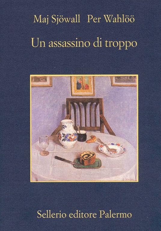 Un assassino di troppo. Romanzo su un crimine - Maj Sjöwall,Per Wahlöö,Renato Zatti - ebook