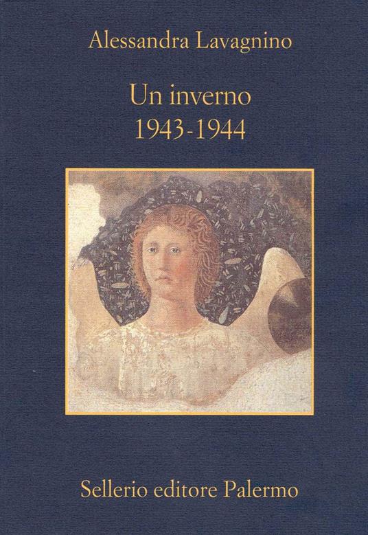 Un inverno. 1943-1944. Testimonianze e ricordi sulle operazioni per la salvaguardia delle opere d'arte italiane durante la seconda guerra mondiale - Alessandra Lavagnino - ebook