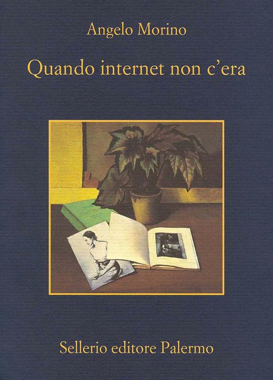 Quando internet non c'era - Angelo Morino - ebook