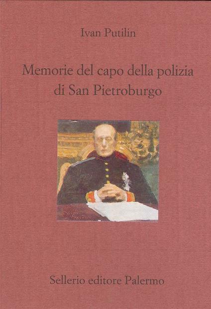 Memorie del capo della polizia di San Pietroburgo - Ivan Putilin,Rosa Mauro - ebook