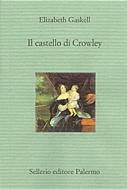 Il castello di Crowley - Elizabeth Gaskell,B. Bini,Simona Costaggini - ebook