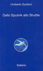 Dallo sputnik allo shuttle