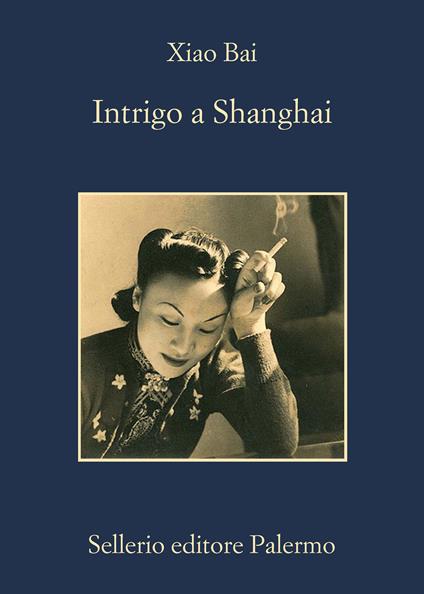 Intrigo a Shanghai - Bai Xiao,Paolo Magagnin - ebook