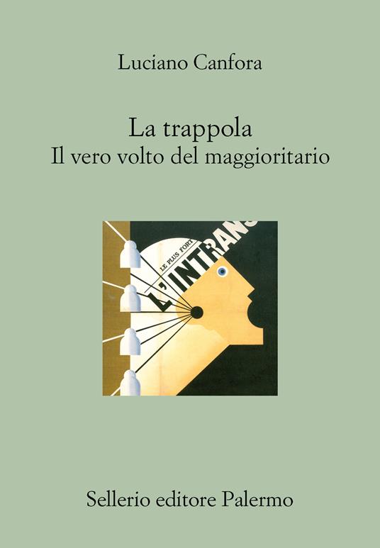 La trappola. Il vero volto del maggioritario - Luciano Canfora - ebook