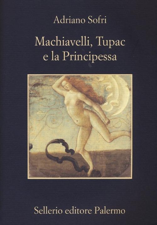 Machiavelli, Tupac e la Principessa - Adriano Sofri - copertina