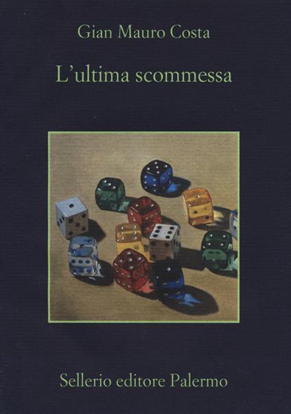 L' ultima scommessa - Gian Mauro Costa - copertina