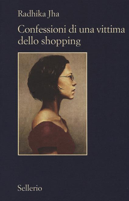 Confessioni di una vittima dello shopping - Radhika Jha - copertina