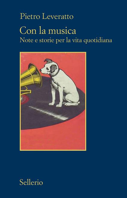 Con la musica. Note e storie per la vita quotidiana - Pietro Leveratto - copertina