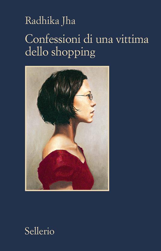 Confessioni di una vittima dello shopping - Radhika Jha,A. Geraci - ebook