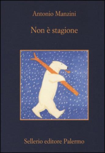 Non è stagione - Antonio Manzini - Libro - Sellerio Editore Palermo - La  memoria