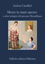 Morte in mare aperto e altre indagini del giovane Montalbano