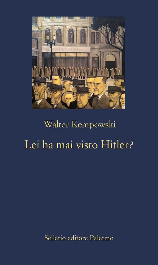 Lei ha mai visto Hitler? - Walter Kempowski,Raul Calzoni - ebook