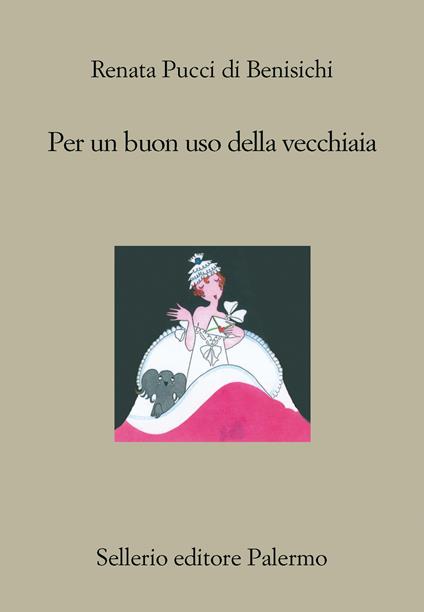 Per un buon uso della vecchiaia - Renata Pucci Di Benisichi - ebook