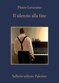 Il silenzio alla fine - Pietro Leveratto - Libro - Sellerio Editore Palermo  - La memoria | IBS
