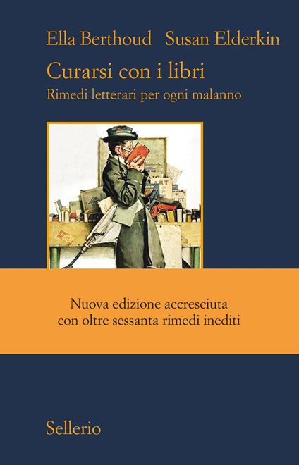 Curarsi con i libri. Rimedi letterari per ogni malanno. Ediz. ampliata - Ella Berthoud,Susan Elderkin,Fabio Stassi,Roberto Serrai - ebook