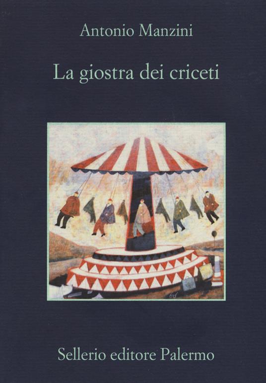 La giostra dei criceti - Antonio Manzini - 2