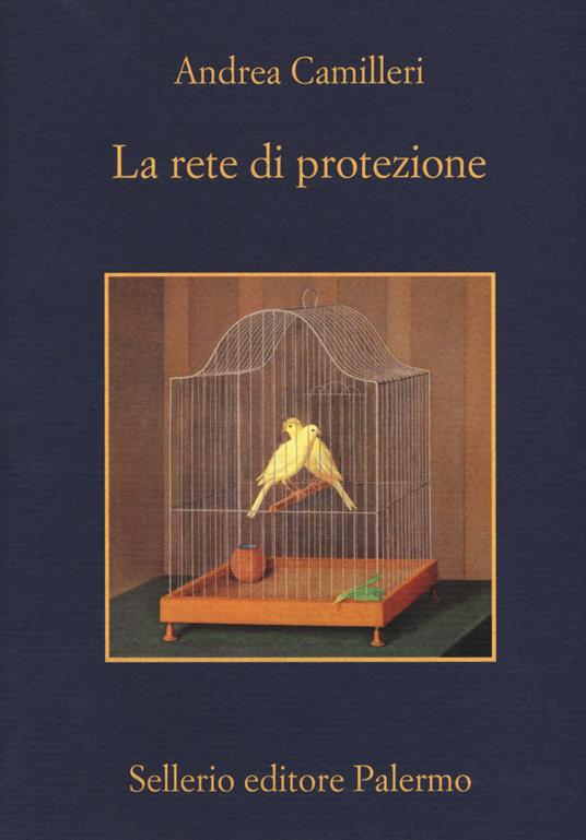 La rete di protezione - Andrea Camilleri - Libro - Sellerio