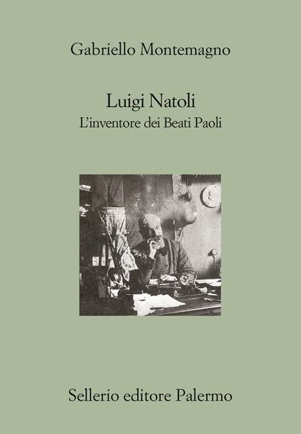 Luigi Natoli. L'inventore dei Beati Paoli - Gabriello Montemagno - ebook
