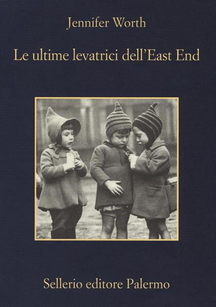 Le ultime levatrici dell'East End - Jennifer Worth - copertina