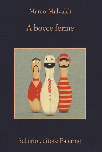 A bocce ferme - Marco Malvaldi - copertina