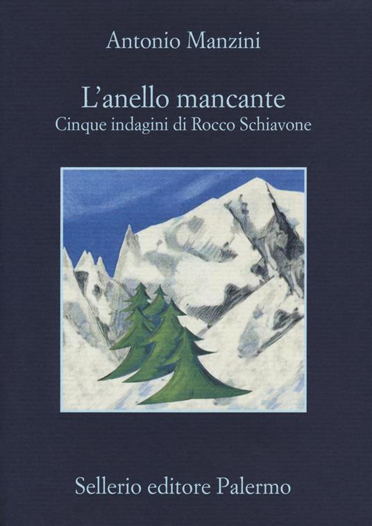 L'anello mancante. Cinque indagini di Rocco Schiavone - Antonio Manzini - copertina