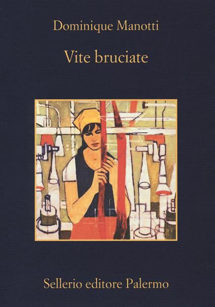 Vite bruciate - Dominique Manotti - copertina