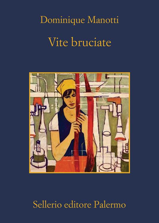 Vite bruciate - Dominique Manotti,Claudio Castellani - ebook