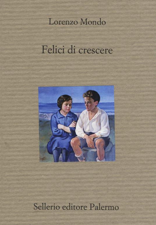 Felici di crescere - Lorenzo Mondo - copertina