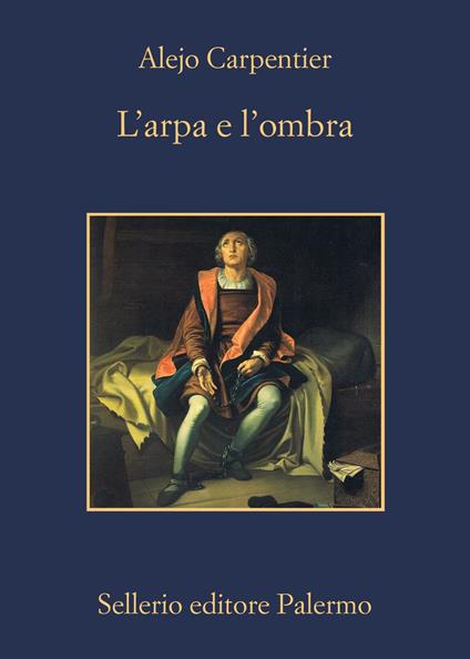 L' arpa e l'ombra - Alejo Carpentier,Angelo Morino,Linda Verna - ebook