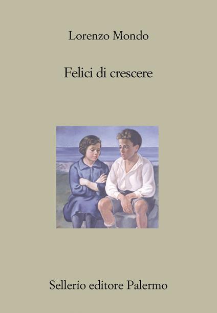 Felici di crescere - Lorenzo Mondo - ebook