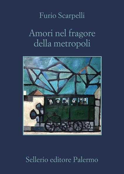 Amori nel fragore della metropoli - Furio Scarpelli - ebook