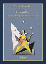 Riccardino. Seguito dalla prima stesura del 2005