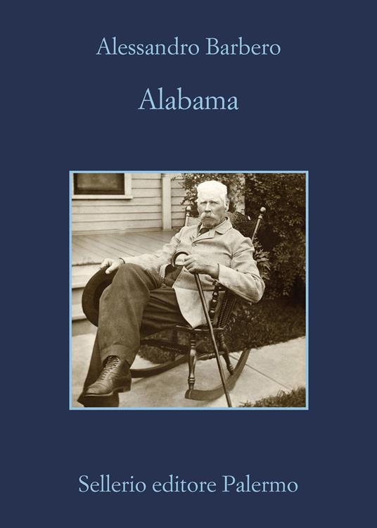 Alabama - Alessandro Barbero - Libro - Sellerio Editore Palermo - La  memoria | IBS