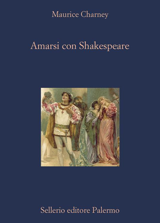 Amarsi con Shakespeare - Maurice Charney - copertina
