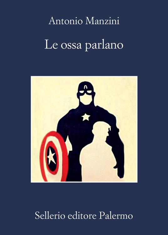 CLASSIFICA: dal 10 al 16 gennaio – questa settimana segnaliamo “Le ossa  parlano” di Antonio Manzini (Sellerio)