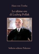 Le ultime ore di Ludwig Pollak